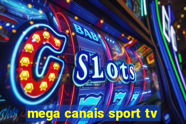 mega canais sport tv